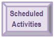 scheduled activities